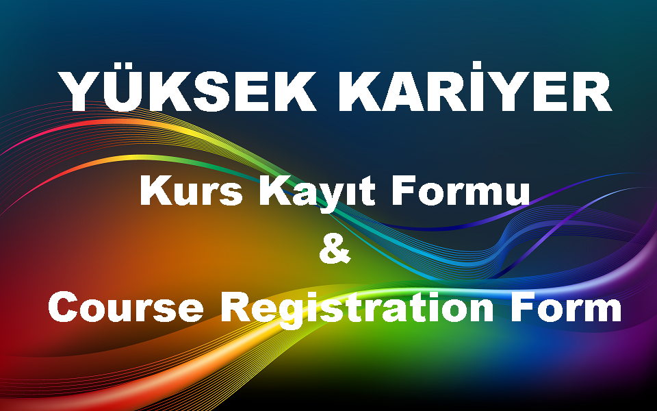  Kurs Kayıt Formu & Course Registration Form
