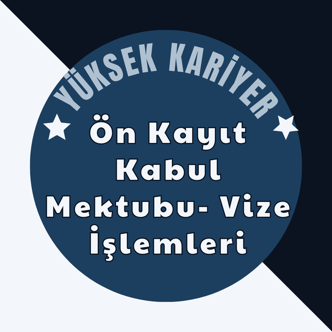 Ön Kayıt Kabul Mektubu ve Vize İşlemleri