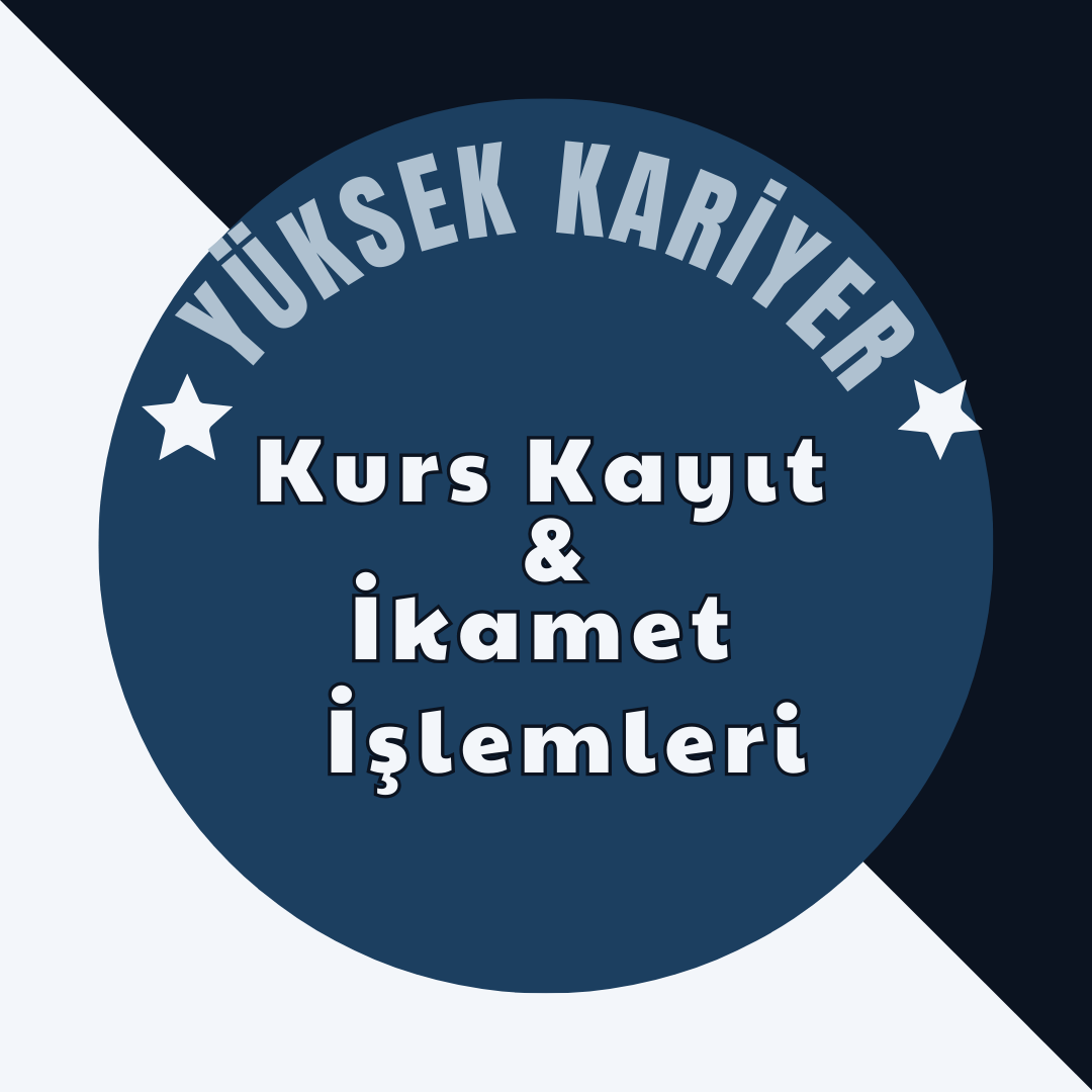 Kursu Kayıt işlemleri ve İkamet Başvuru İşlemleri