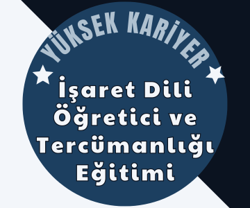 İşaret Dili Öğretici ve Tercüman Eğitimi