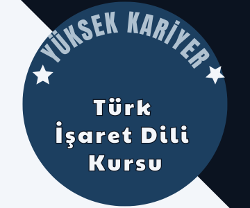 İşaret Dili Eğitimi Temel- İleri Seviye Online (uzaktan) Eğitim